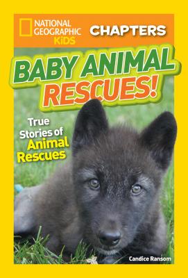 National Geographic Kids Chapters: Baby Animal Rescues! (NGK Chapters)