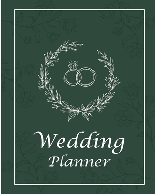 Wedding Planner: Undated Bridal Planning Diary Organizer, Lovely Journal For Your Most Beautiful Day Cover Image