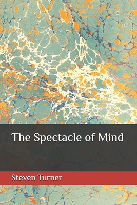 The Spectacle of Mind Cover Image
