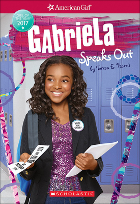 Gabriela Speaks Out (American Girl: Girl of the Year #2)
