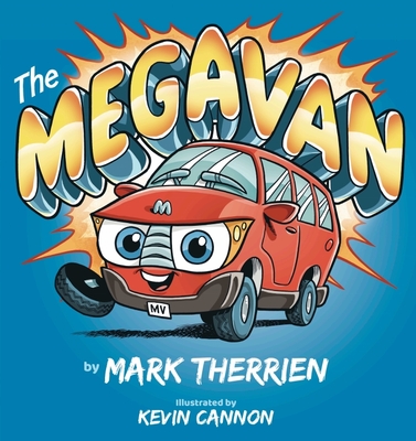 The Megavan By Mark Therrien, Kevin Cannon (Illustrator) Cover Image