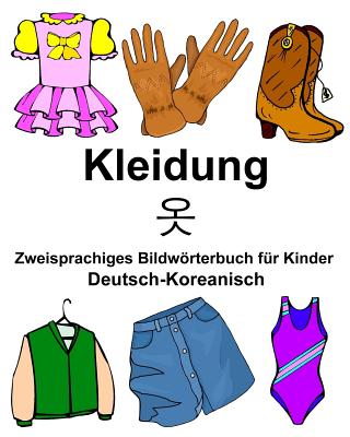 Deutsch-Koreanisch Kleidung Zweisprachiges Bildwörterbuch für Kinder Cover Image