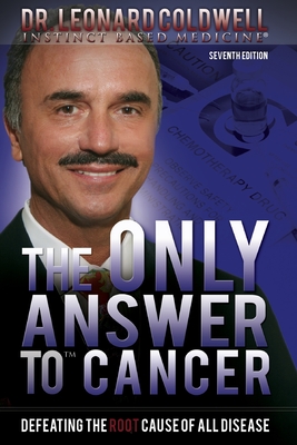 The Only Answer to Cancer: Defeating the Root Cause of All Disease Cover Image