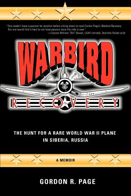 Warbird Recovery: The Hunt for a Rare World War II Plane in Siberia, Russia Cover Image