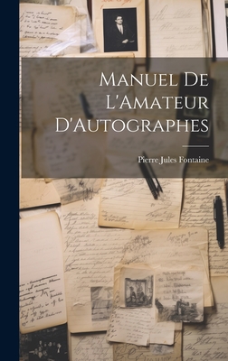 Manuel De L'Amateur D'Autographes Cover Image