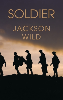 Soldier By Jackson Wild Cover Image