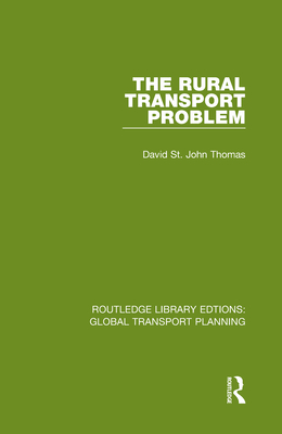 The Rural Transport Problem By David St John Thomas Cover Image