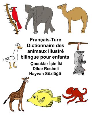 Français-Turc Dictionnaire des animaux illustré bilingue pour enfants Cover Image