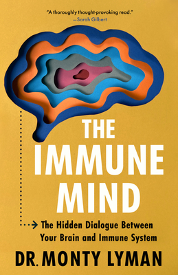 The Immune Mind: The Hidden Dialogue Between Your Brain and Immune System. Cover Image