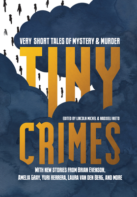 Tiny Crimes: Very Short Tales of Mystery and Murder