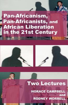Pan-Africanism, Pan-Africanists, and African Liberation in the 21st Century: Two Lectures Cover Image