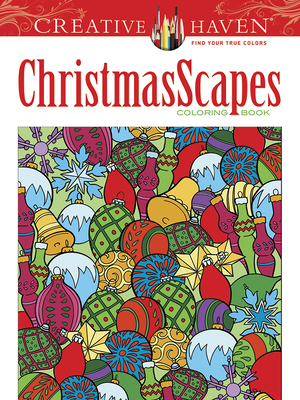 Creative Haven Christmasscapes Coloring Book (Adult Coloring Books: Christmas)