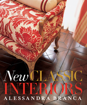 New Classic Interiors By Alessandra Branca Cover Image