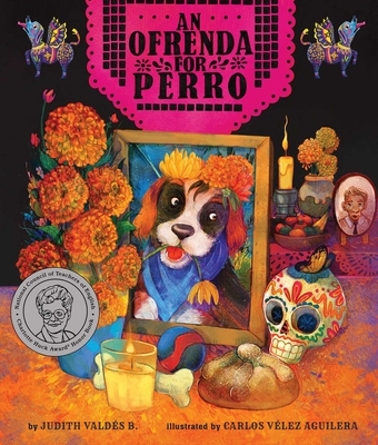 An Ofrenda for Perro By Judith Valdés B., Carlos Vélez Aguilera (Illustrator) Cover Image