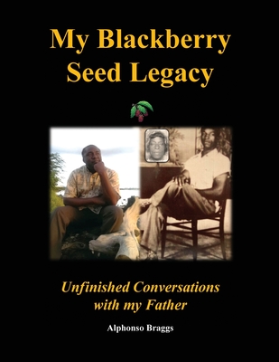 My Blackberry Seed Legacy