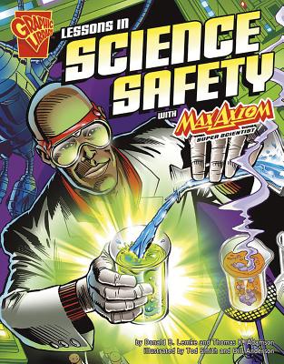 Lessons in Science Safety with Max Axiom, Super Scientist (Graphic Science) Cover Image
