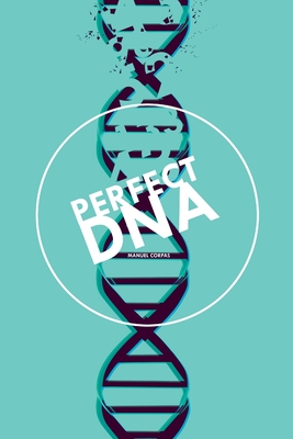 Perfect DNA