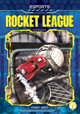 Rocket League By Kenny Abdo Cover Image