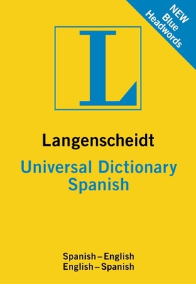 Langenscheidt Universal Dictionary Spanish (Langenscheidt Universal Dictionaries)