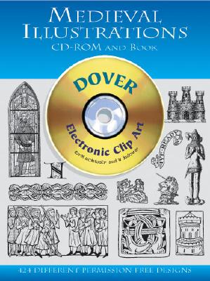 Medieval Illustrations CD-ROM and Book [With CDROM] (Dover Pictorial Archives) By Dover Publications Inc Cover Image