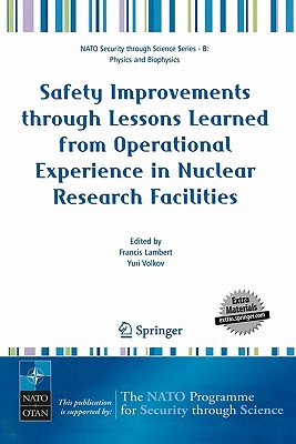 Safety Improvements Through Lessons Learned from Operational Experience in Nuclear Research Facilities (NATO Security Through Science Series B:)