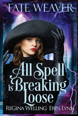 All Spell is Breaking Loose (Large Print): Fate Weaver - Book 2 Cover Image