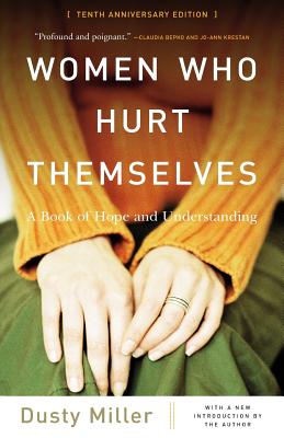Women Who Hurt Themselves: A Book Of Hope And Understanding Cover Image