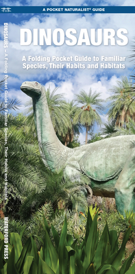 Dinosaurs: A Folding Pocket Guide to Familiar Species, Their Habits and Habitats Cover Image