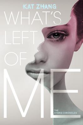 Cover for What's Left of Me (Hybrid Chronicles #1)