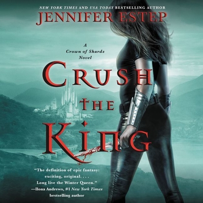 Crush the King: A Crown of Shards Novel Cover Image