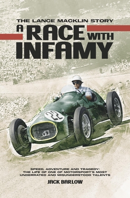 A Race with Infamy: The Lance Macklin Story By Jack Barlow Cover Image