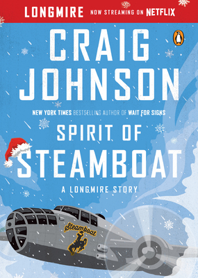 Spirit of Steamboat: A Longmire Story (A Longmire Mystery) Cover Image