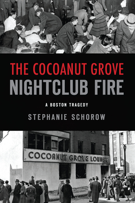 The Cocoanut Grove Nightclub Fire: A Boston Tragedy (Disaster) Cover Image