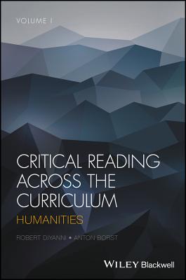 Critical Reading Across the Curriculum, Volume 1: Humanities