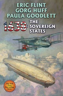 1638: The Sovereign States (Ring of Fire #36) By Eric Flint, Paula Goodlett, Gorg Huff Cover Image