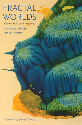 Fractal Worlds: Grown, Built, and Imagined Cover Image