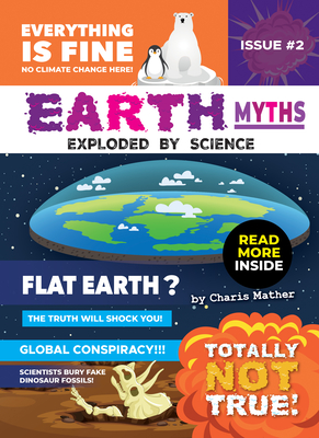 Earth Myths:: Exploded by Science Cover Image