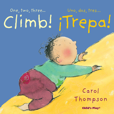 Climb!/¡Trepa! (Little Movers (Bilingual) #4)