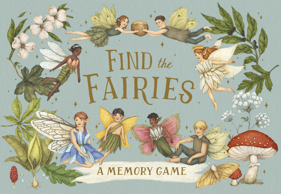 Find the Fairies: A Memory Game (Folklore Field Guides) By Emily Hawkins, Jessica Roux (Illustrator) Cover Image