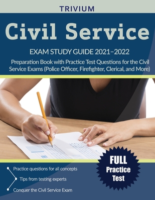 Civil Service Exam Study Guide 2021-2022: Preparation Book with Practice Test Questions for the Civil Service Exams (Police Officer, Firefighter, Cler Cover Image