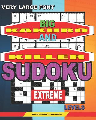 Killer sudoku puzzles and Kakuro.: Easy levels. (Paperback)