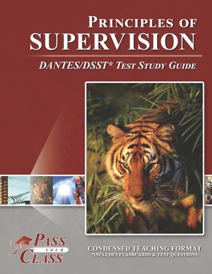 Principles of Supervision DANTES/DSST Test Study Guide By Passyourclass Cover Image
