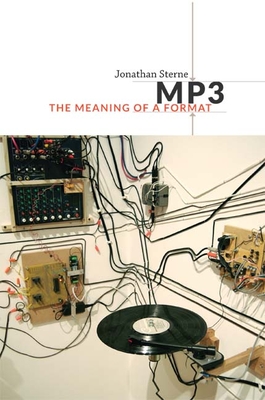 MP3: The Meaning of a Format (Sign) By Jonathan Sterne Cover Image