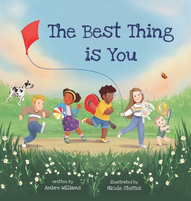 The Best Thing Is You By Ambre Williams, Nicole Steffes (Illustrator) Cover Image
