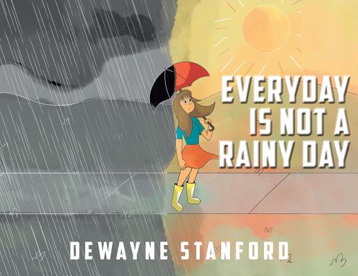 Everyday Is Not a Rainy Day Cover Image