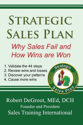 Strategic Sales Plan: Why Sales Fail and How Wins are Won Cover Image