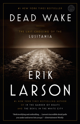 Cover Image for Dead Wake: The Last Crossing of the Lusitania