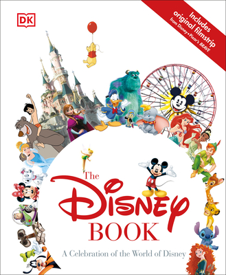 The Disney Book: A Celebration of the World of Disney By Jim Fanning Cover Image