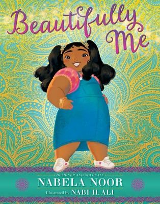 Beautifully Me By Nabela Noor, Nabi H. Ali (Illustrator) Cover Image