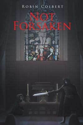 Not Forsaken By Robin Colbert Cover Image